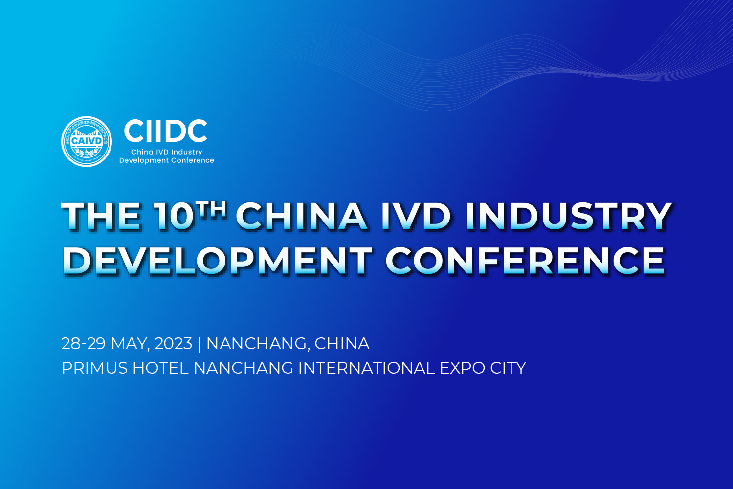 The 10th China IVD Industry Development Conference is planned to open